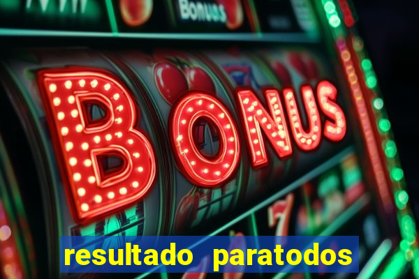 resultado paratodos online salvador